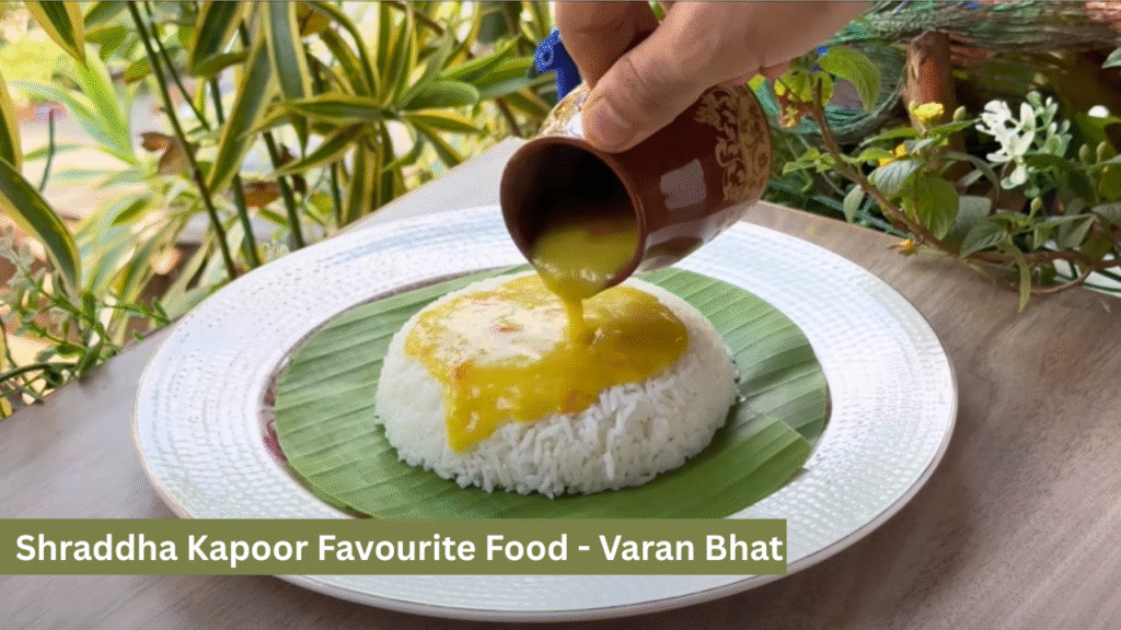 Shraddha Kapoor Favourite Food-Varan Bhat Recipe